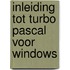 Inleiding tot turbo pascal voor windows