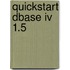 Quickstart dbase iv 1.5
