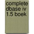 Complete dbase iv 1.5 boek