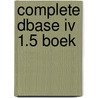 Complete dbase iv 1.5 boek by Simpson