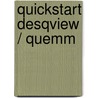 Quickstart desqview / quemm by Goossen