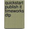 Quickstart publish it timeworks dtp by Sillescu