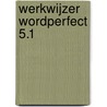 Werkwijzer wordperfect 5.1 door Saumont