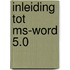 Inleiding tot ms-word 5.0