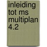 Inleiding tot ms multiplan 4.2 door P.H. Ritter