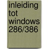 Inleiding tot windows 286/386 by Wentges
