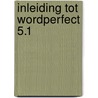 Inleiding tot wordperfect 5.1 door Alan R. Neibauer