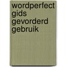 Wordperfect gids gevorderd gebruik door Neibauer