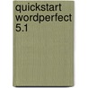 Quickstart wordperfect 5.1 by Rietdyk