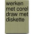 Werken met corel draw met diskette