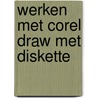 Werken met corel draw met diskette door Rimmer