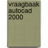 Vraagbaak AutoCAD 2000