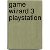 Game wizard 3 Playstation door Onbekend