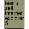 Leer u zelf Internet Explorer 5 door S. Arts