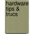 Hardware tips & trucs