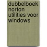 Dubbelboek Norton Utilities voor Windows door B. van Hemert