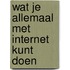 Wat je allemaal met Internet kunt doen