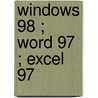 Windows 98 ; Word 97 ; Excel 97 door Onbekend