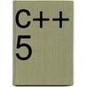 C++ 5 by Steven Holzner