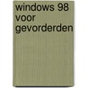 Windows 98 voor gevorderden by M. Minasi