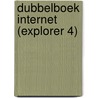 Dubbelboek Internet (Explorer 4) by S. Arts