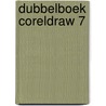Dubbelboek CorelDRAW 7 door Onbekend