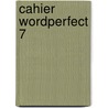 Cahier WordPerfect 7 door B. Beckers