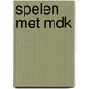 Spelen met MDK door P. Hulsebosch