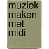Muziek maken met Midi