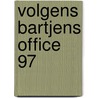 Volgens Bartjens Office 97 door Onbekend