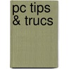 PC Tips & Trucs door Onbekend