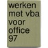 Werken met VBA voor Office 97