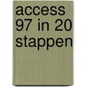 Access 97 in 20 stappen door Onbekend