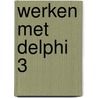 Werken met Delphi 3 by R. Baas