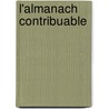 L'Almanach contribuable door W. Dierick
