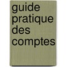 Guide pratique des comptes by M. Pliester