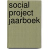 Social project jaarboek door Onbekend