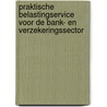 Praktische belastingservice voor de bank- en verzekeringssector door L. van Belleghem