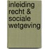 Inleiding recht & sociale wetgeving