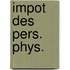 Impot des pers. phys.