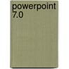 Powerpoint 7.0 by E. Van den Broeck