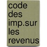 Code des imp.sur les revenus by Unknown