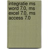 Integratie MS word 7.0, Ms Excel 7.0, Ms Access 7.0 door E. Cuijpers