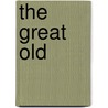 The great old by Unknown