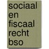 Sociaal en fiscaal recht bso