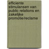 Efficiente stimulansen van public relations en zakelijke promotie/reclame door J.F. Willemsens