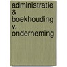 Administratie & boekhouding v. onderneming by Elst