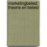 Marketingbeleid theorie en beleid door Bilsen