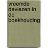 Vreemde deviezen in de boekhouding by Hancke