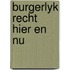 Burgerlyk recht hier en nu